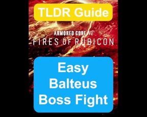 EASY BALTEUS BOSS FIGHT - TLDR GUIDE - Armored Core 6 (VI)