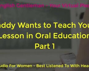 DADDY WANTS TO TEACH YOU AN ORAL LESSON - PART 1 - EROTIC AUDIO FOR WOMEN