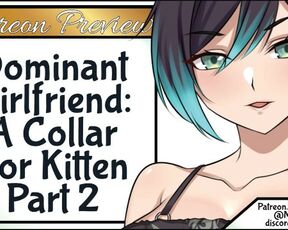 Patreon Preview a Collar for Kitten Pt 2 Dominant Girlfriend