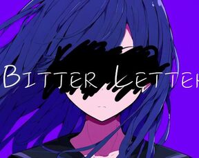 Bitter Letter ft.ついなちゃん